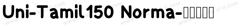 Uni-Tamil150 Norma字体转换